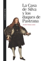CASA DE SILVA Y LOS DUQUES DE PASTRANA, LA