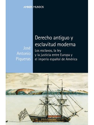 DERECHO ANTIGUO Y ESCLAVITUD MODERNA