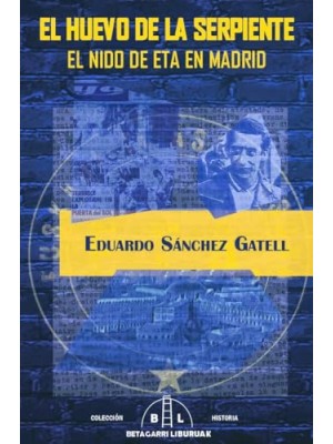 HUEVO DE LA SERPIENTE, EL EL NIDO DE ETA EN MADRID