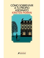 CÓMO SOBREVIVIR A TU PROPIO ASESINATO