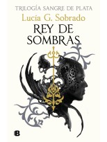 REY DE SOMBRAS (SANGRE DE PLATA 2)