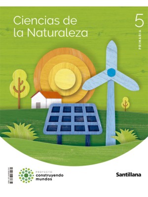 CIENCIAS DE LA NATURALEZA 5 PRIMARIA CONSTRUYENDO MUNDOS