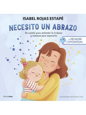 NEURONA EXPLORADORA. NECESITO UN ABRAZO, LA