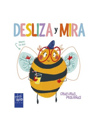 DESLIZA Y MIRA. CRIATURAS PEQUEÑAS