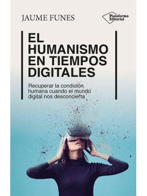 HUMANISMO EN TIEMPOS DIGITALES, EL