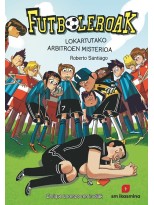 FUTBOLEROAK 1: LOKARTUTAKO ARBITROEN MISTERIOA