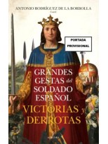 GRANDES GESTAS DEL SOLDADO ESPAÑOL