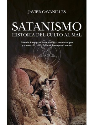 SATANISMO. HISTORIA DEL CULTO AL MAL