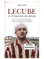 LECUBE, EL FUTBOLISTA DE HITLER