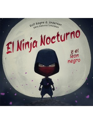 EL NINJA NOCTURNO Y EL LEÓN NEGRO