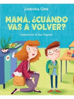 MAMÁ, ¿CUÁNDO VAS A VOLVER?