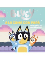 BLUEY. UN CUENTO - A LA CAMA CON PAPÁ. UN CUENTO DE BUENAS NOCHES