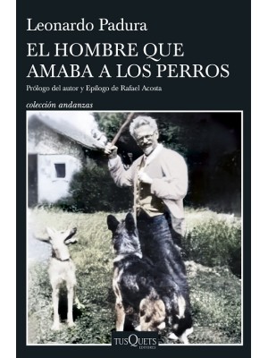 HOMBRE QUE AMABA A LOS PERROS, EL (EDICIÓN 15 ANIVERSARIO)