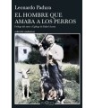 HOMBRE QUE AMABA A LOS PERROS, EL (EDICIÓN 15 ANIVERSARIO)