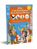 FÉLIX Y LOS GUARDIANES DE LA FAUNA IBÉRICA. AVES RAPACES