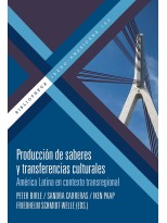 PRODUCCIÓN DE SABERES Y TRANSFERENCIAS CULTURALES