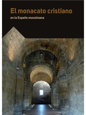 MONACATO CRISTIANO EN LA ESPAÑA MUSULMANA, EL