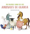 MI PRIMER LIBRO DE LOS ANIMALES DE LA GRANJA