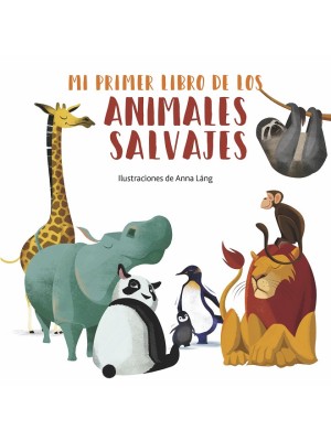 MI PRIMER LIBRO DE LOS ANIMALES SALVAJES
