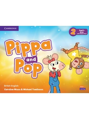 PIPPA AND POP LEVEL 2 PUPIL'S BOOK WITH DIGITAL PACK BRITISH ENGLISH