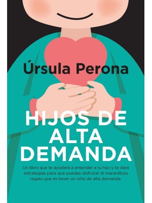 HIJOS DE ALTA DEMANDA. MANUAL PARA PADRES