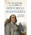 ESO NO ESTABA EN MI LIBRO DE HISTORIA DE LA MASONERÍA