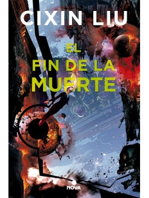 FIN DE LA MUERTE, EL (TRILOGÍA DE LOS TRES CUERPOS 3)