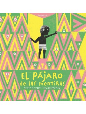 PÁJARO DE LAS MENTIRAS, EL