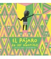 PÁJARO DE LAS MENTIRAS, EL