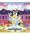 BLUEY PAPÁ ROBOT (EDICIÓN EN ESPAÑOL)