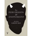 PERVERSIÓN DEL ANONIMATO, LA