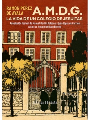 A.M.D.G. LA VIDA DE UN COLEGIO DE JESUITAS