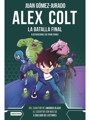 ALEX COLT. LA BATALLA FINAL