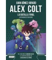 ALEX COLT. LA BATALLA FINAL