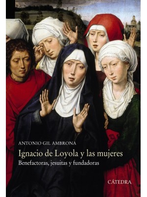 IGNACIO DE LOYOLA Y LAS MUJERES