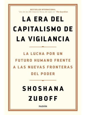 ERA DEL CAPITALISMO DE LA VIGILANCIA, LA
