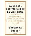 ERA DEL CAPITALISMO DE LA VIGILANCIA, LA