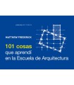 101 COSAS QUE APRENDÍ EN LA ESCUELA DE ARQUITECTURA