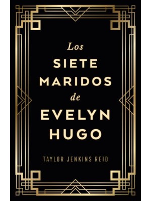 SIETE MARIDOS DE EVELYN HUGO (EDICIÓN COLECCIONISTA)