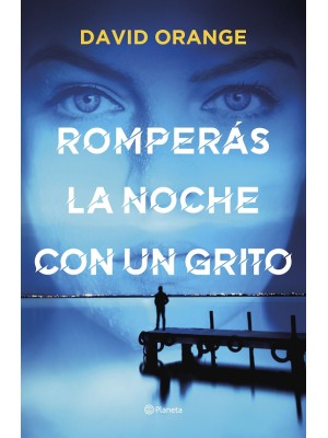ROMPERÁS LA NOCHE CON UN GRITO