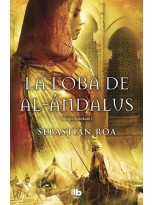LOBA DE AL-ÁNDALUS, LA (TRILOGÍA ALMOHADE 1)