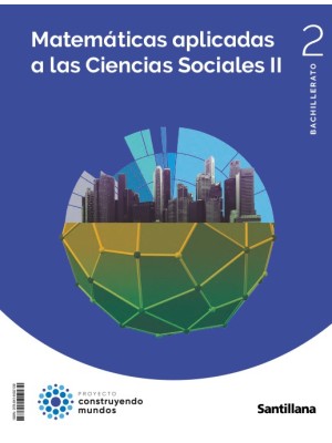 MATEMATICAS APLICADAS A LAS CIENCIAS SOCIALES II 2 BTO CONSTRUYENDO MUNDOS