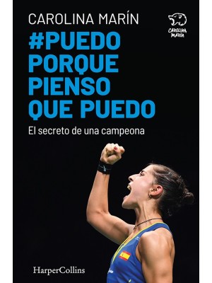 PUEDO PORQUE PIENSO QUE PUEDO. EL SECRETO DE UNA CAMPEONA