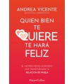 QUIEN BIEN TE QUIERE TE HARÁ FELIZ