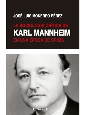 SOCIOLOGÍA CRÍTICA DE KARL MANNHEIM EN UNA ÉPOCA DE CRISIS