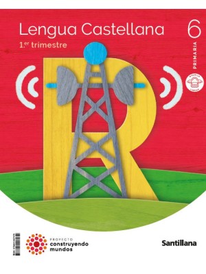 LENGUA MOCHILA LIGERA 6 PRIMARIA CONSTRUYENDO MUNDOS