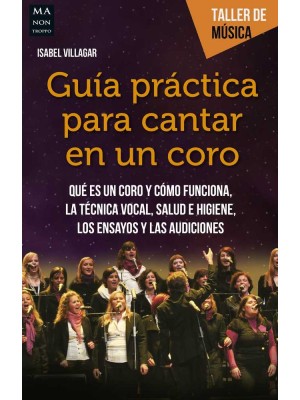 GUÍA PRÁCTICA PARA CANTAR EN UN CORO