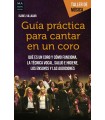 GUÍA PRÁCTICA PARA CANTAR EN UN CORO