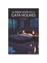PERSECUCIÓN DE LA GATA HOLMES, LA