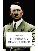 ÚLTIMO DÍA DE ADOLF HITLER, EL